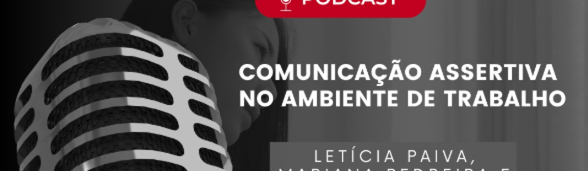 Mariana Pedreira fala de Comunicação Assertiva no ambiente de trabalho – Gestão em Ação